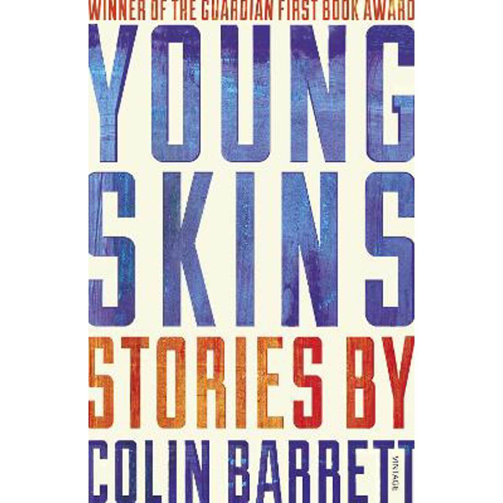 Young Skins (Paperback) - Colin Barrett